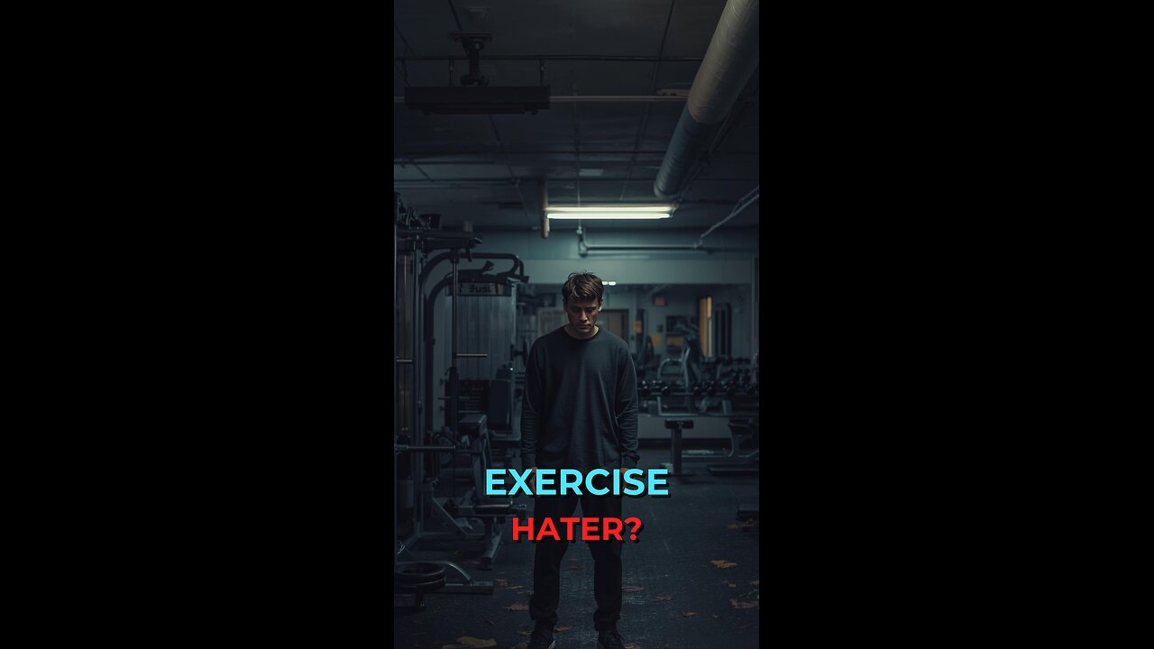Exercise Hater?