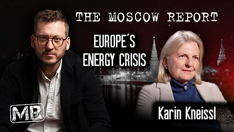 Moscow Report: Europe's energy crisis