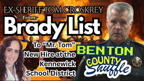 Ex-Sheriff Tom Croskrey: From Brady List to "Mr. Tom" at the Kennewick School District