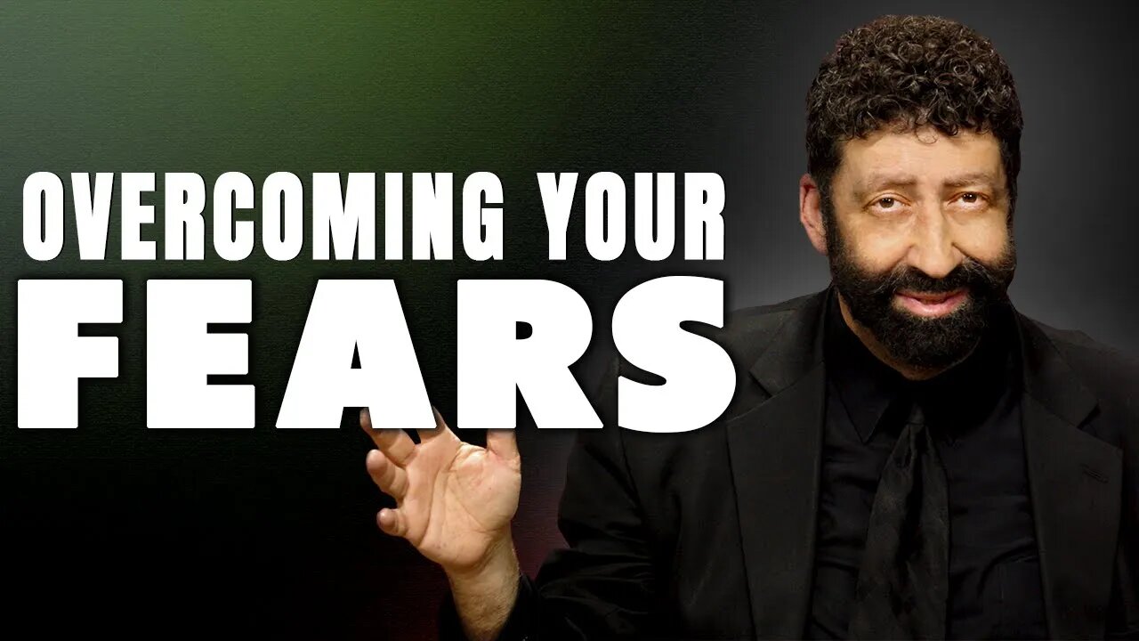 Overcoming Your Fears | Jonathan Cahn Sermon