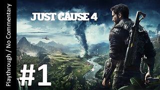 🌪️Just Cause 4💣(Part 1) playthrough
