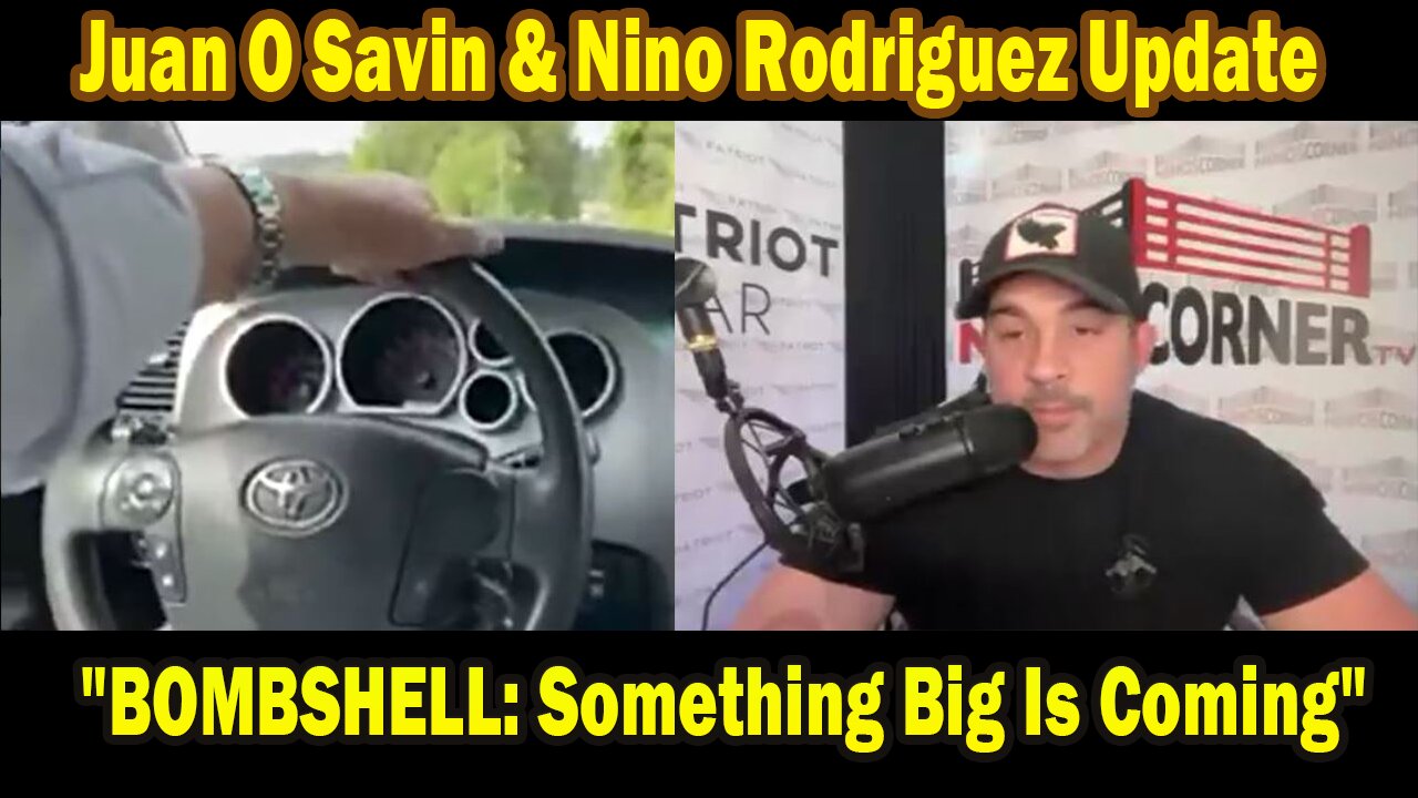 Juan O Savin BIG Intel May 24: "BOMBSHELL: Something Big Is Coming"