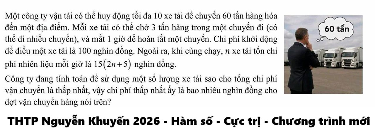 THPT Nguyễn Khuyến 2026: Một công ty vận tải có thể huy động tối đa 10 xe tải để chuyển 60 tấn hàng
