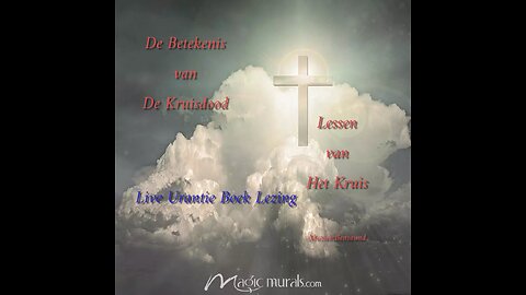 De Betekenis van De Kruisdood & Lessen van Het Kruis