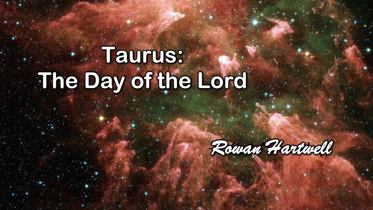 Taurus, The Day of the Lord by Rowan Hartwell
