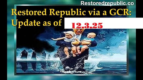 Restored Republic via a GCR Update as of December 3, 2025