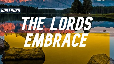 The Lords Embrace