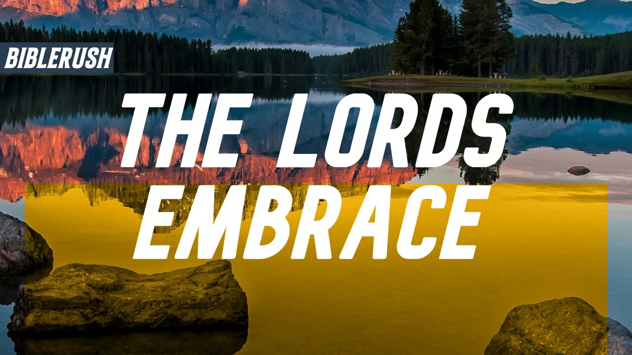 The Lords Embrace
