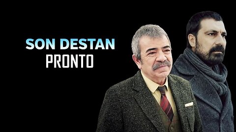 Son Destan - Pronto