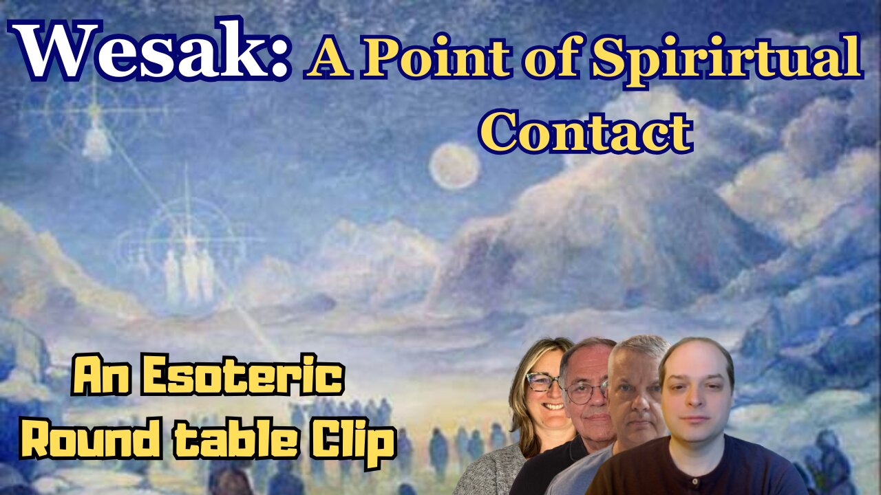 Wesak: A Point of Spiritual Contact: An Esoteric Round Table Clip