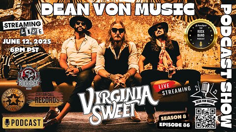 S8 | E86 'VIRGINIA SWEET' LIVE INTERVIEW ON THE DEAN VON MUSIC PODCAST SHOW OUT OF LAS VEGAS, NEVADA