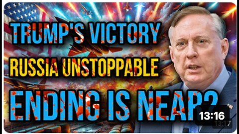 "Unstoppable Russia: The End is Approaching"