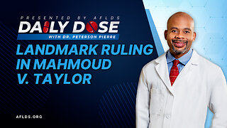 Daily Dose: 'Landmark Ruling in Mahmoud v Taylor' with Dr. Peterson Pierre