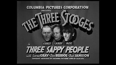 The Three Stooges - "Three Sappy People"