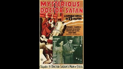 Mysterious Dr. Satan - 1940 Cinema Serial Ep. 05 Doctor Satan's Man Of Steel