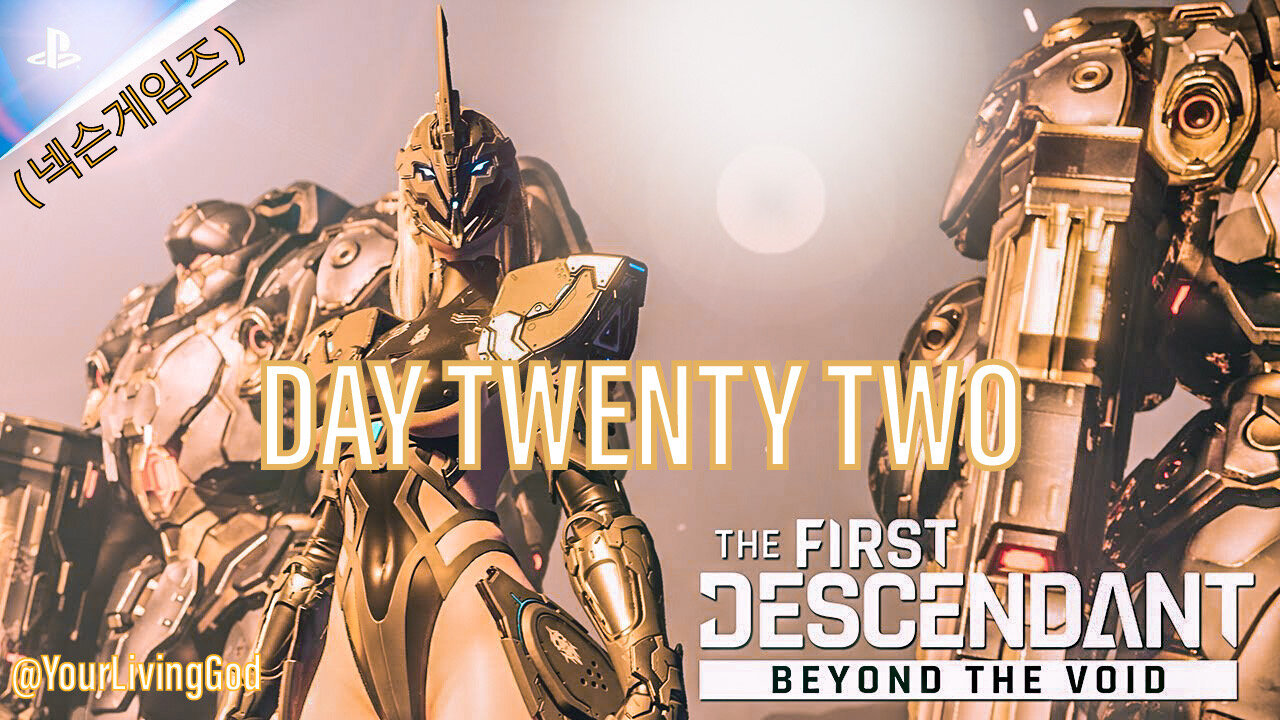 THE FIRST DESCENDANT ( 넥슨게임즈 ) PS5 : SEASON TWO : INTO THE VOID : DAY TWENTY TWO