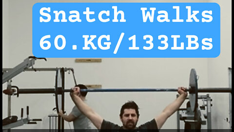 Snatch Walk 60.3KG/133LBs