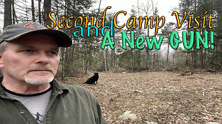 Second Camp Visit and a New Gun!