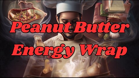 Quick Recipes - Peanut Butter Energy Wrap