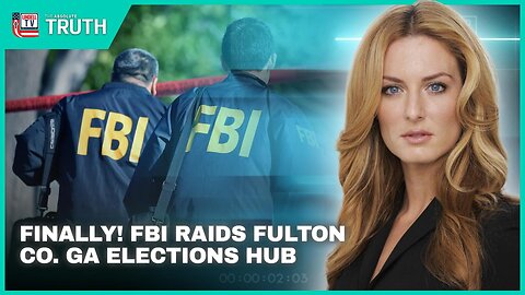 FINALLY! FBI RAIDS FULTON CO. GA ELECTIONS HUB