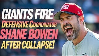 GIANTS Fire Defensive Coordinator Shane Bowen After Collapse!