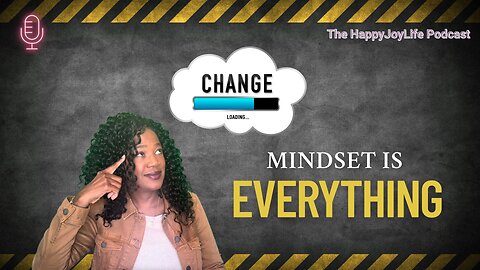 Mindset is Everything!