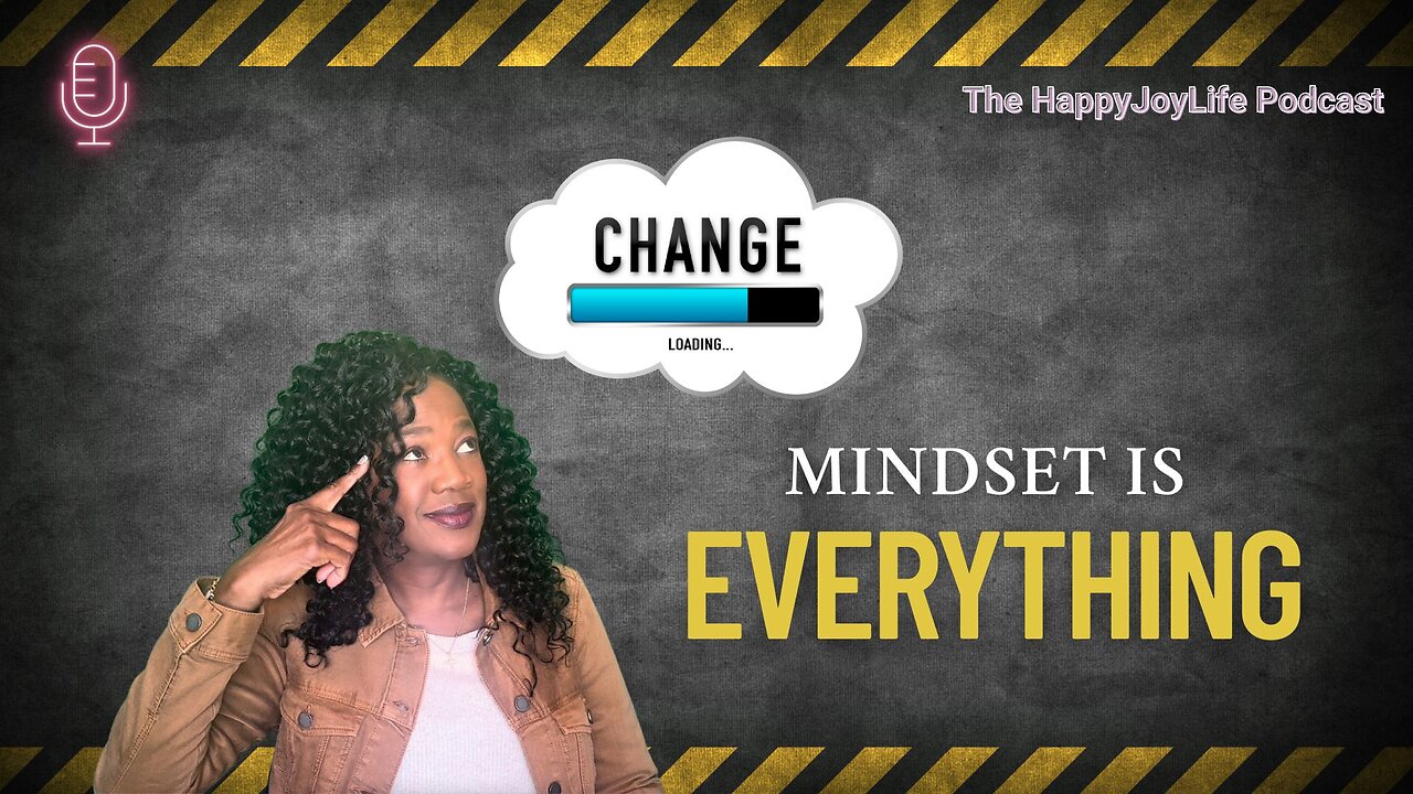 Mindset is Everything!