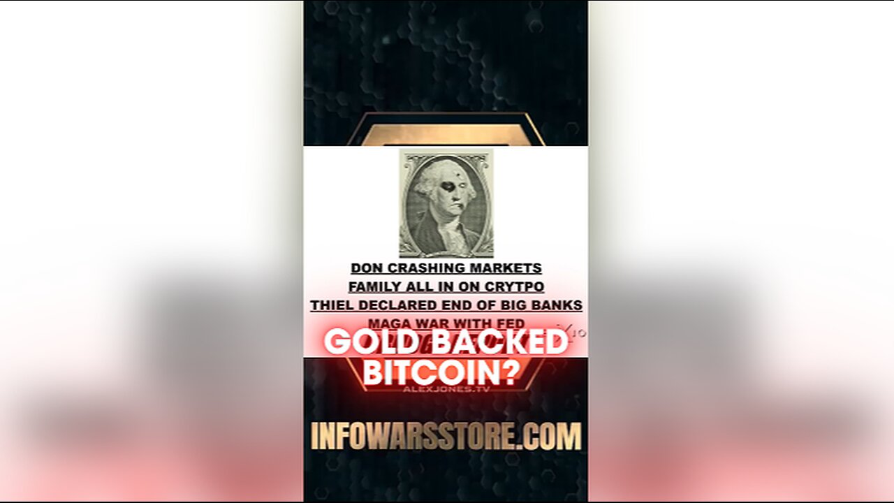 Alex Jones: Is Trump About To Back Bitcoin With Gold - 4/4/25