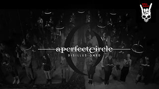 A Perfect Circle - Disillusioned (Official Video)
