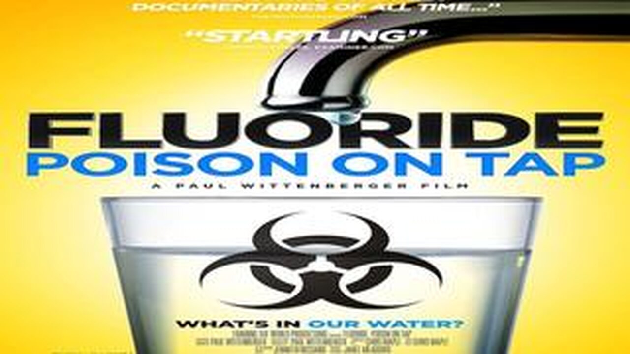 Fluoride: Poison on Tap