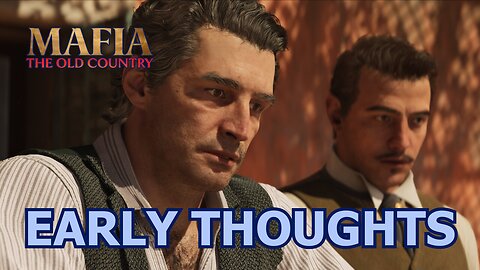 Mafia: The Old Country – Honest First Impressions (Ch. 1-6)