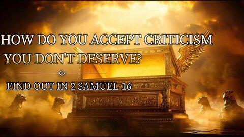 How Do You Accept Criticism You Don't Deserve?