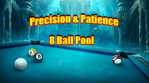 ✨ Precision & Patience: A Clean 8 Ball Pool Gameplay