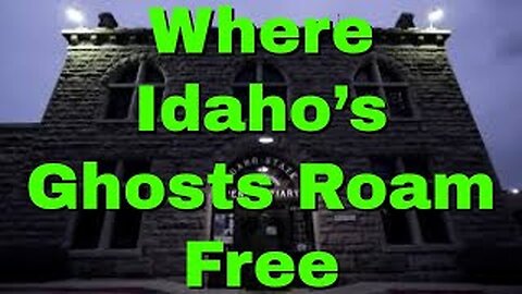 Chilling Adventures in IDAHO'S Haunted Places!