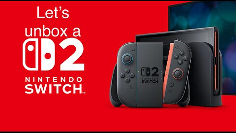Let’s unbox a Nintendo switch 2