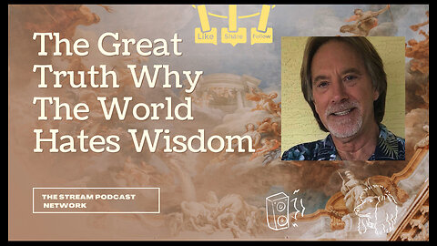 The Great Truth Why The World Hates Wisdom.