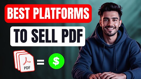 7 Best Platforms to Sell PDFs And Making $1000/Week Passive Income!
