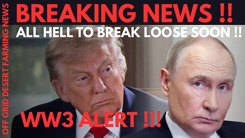 BREAKING NEWS: WW3 ALERT !! ALL HELL TO BREAK LOOSE SOON !!!