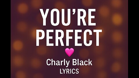 You're perfect song (lyrics)🎵| full lyrics song✍️ and enjoy the song| 🥰
