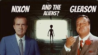 Nixon, Gleason, and the Aliens