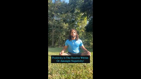 Positivity Is The Resolve Within Or Amongst Negativity! | Inspiration Is Key #positivity #fyp #love