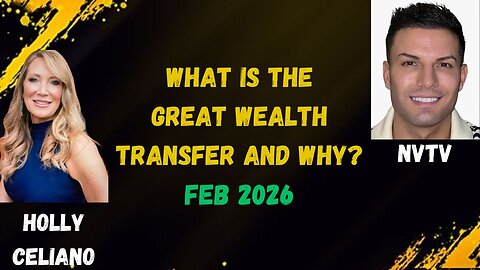 Holly Celiano & NVTV - The Great Wealth Transfer Explained