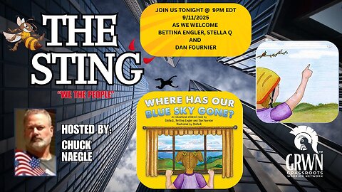 The Sting Podcast with Bettina Engler, Stella Q and Dan Fournier 9/11/25 @ 9pm EDT