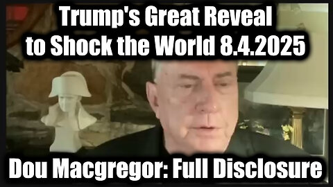 Full Disclosure 8.4.25 - Trump's Great Reveal to Shock the World