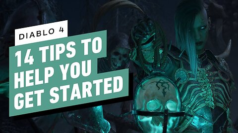 Diablo 4 - 14 Things to Help Get You Started