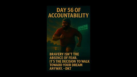 Day 56 of Accountability | Be Brave Enough to Live Your Dream #fearlessliving #accountability #faith
