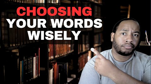 Choose Your Words Wisely or Deal with the Consequences