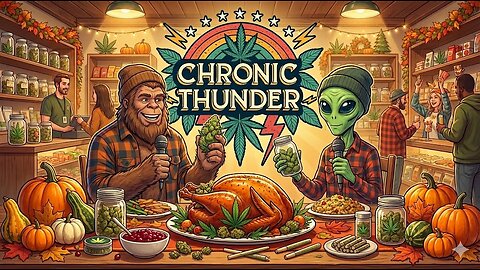 CHronic Thunder: Turkey Day 25
