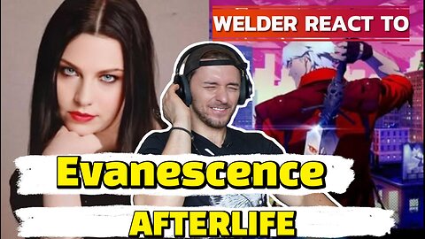 WELDER REACTS TO EVANESCENCE – AFTERLIFE | EMOTIONAL DEPTH AND HAUNTING POWER