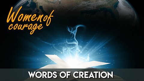 Words of Creation | Women of Courage